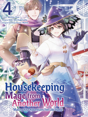 cover image of Housekeeping Mage from Another World: Making Your Adventures Feel Like Home!, Volume 4